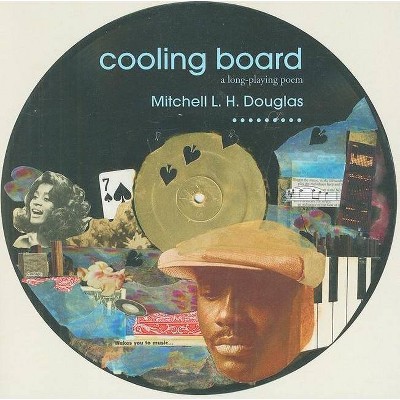 Cooling Board - by  Mitchell L H Douglas (Paperback)