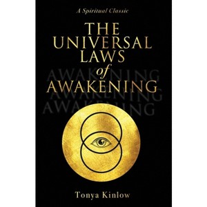 The Universal Laws of Awakening - (TK Inspirations) by Tonya Kinlow - 1 of 1
