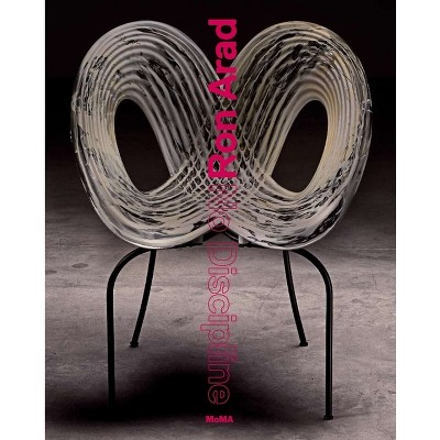 Ron Arad - by  Paola Antonelli (Hardcover)