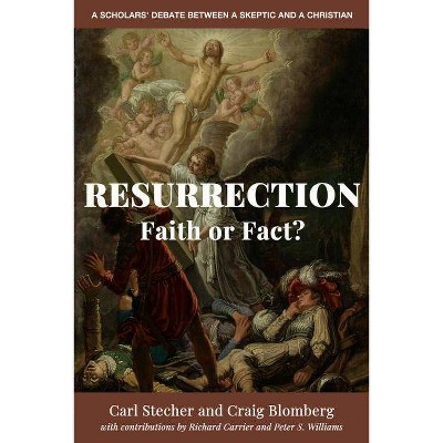  Resurrection: Faith or Fact? - by  Carl Stecher & Craig L Blomberg (Paperback) 