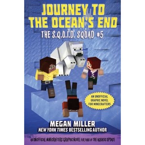 Journey to the Ocean's End - (The S.Q.U.I.D. Squad) by  Megan Miller (Paperback) - 1 of 1