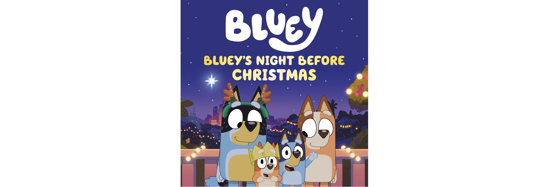 Bluey's Night Before Christmas - by Lauren Holowaty (Hardcover)