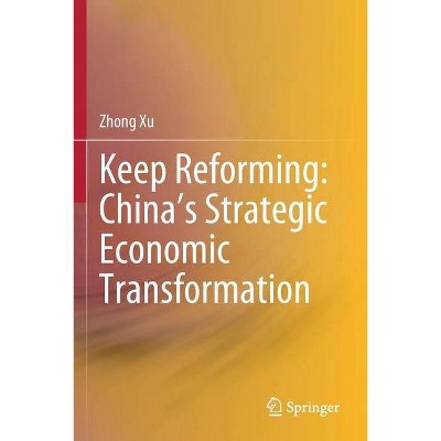 Keep Reforming - by  Zhong Xu (Paperback)