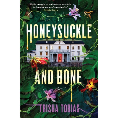 Honeysuckle and Bone - by  Trisha Tobias (Hardcover)