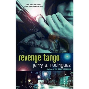 Revenge Tango - by  Jerry A Rodriguez (Paperback) - 1 of 1