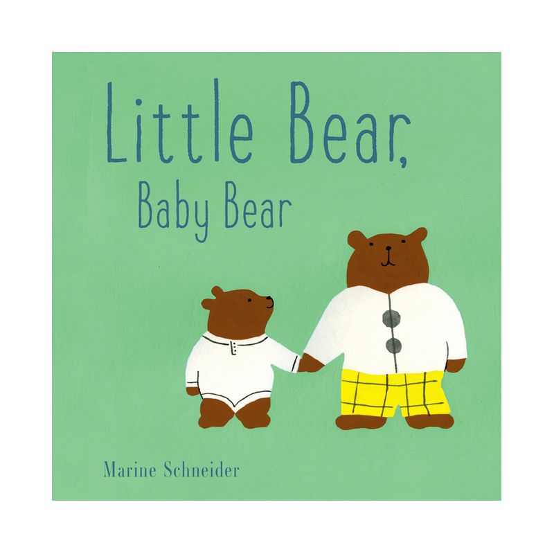 Little Bear, Baby Bear - by  Marine Schneider (Board Book), 1 of 2