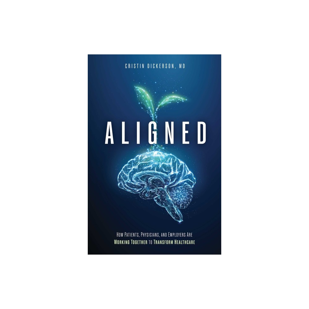 Aligned - by Cristin Dickerson (Paperback)