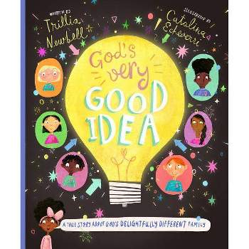 God's Very Good Idea Storybook - (Tales That Tell the Truth) by  Trillia J Newbell (Hardcover)