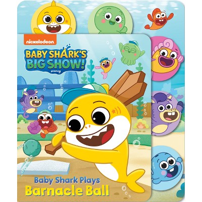 Baby Shark's Big Show: Baby Shark Plays Barnacle Ball - (Board Books with Cloth Tabs) by  Grace Baranowski (Board Book)