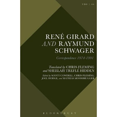 René Girard and Raymund Schwager - (Violence, Desire, and the Sacred) by  Scott Cowdell & Joel Hodge & Chris Fleming (Paperback)