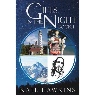  Gifts in the Night Book 1 - by  Kate Hawkins (Paperback) 