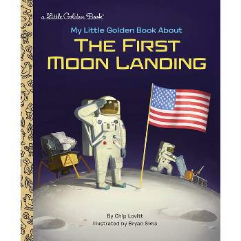 My Little Golden Book about the First Moon Landing - by  Charles Lovitt (Hardcover)