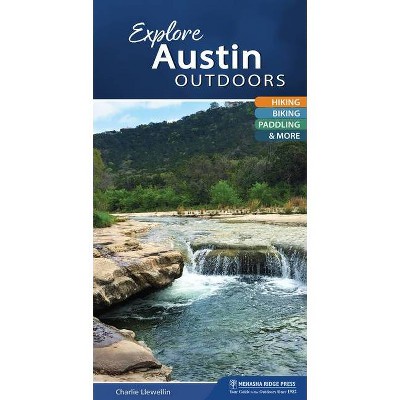 Explore Austin Outdoors - (Explore Outdoors) by  Charlie Llewellin (Spiral Bound)