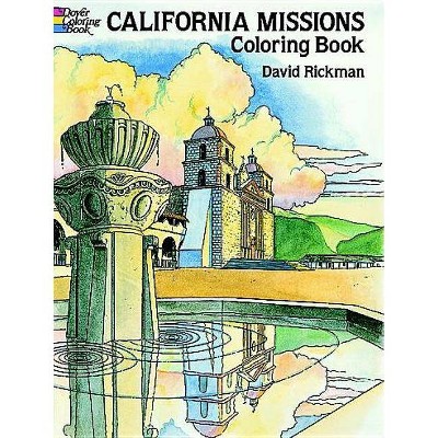 California Missions Coloring Book - (Dover History Coloring Book) by  David Rickman (Paperback)