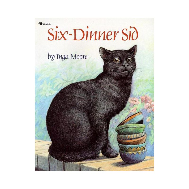 Six-Dinner Sid - by  Inga Moore (Paperback), 1 of 2