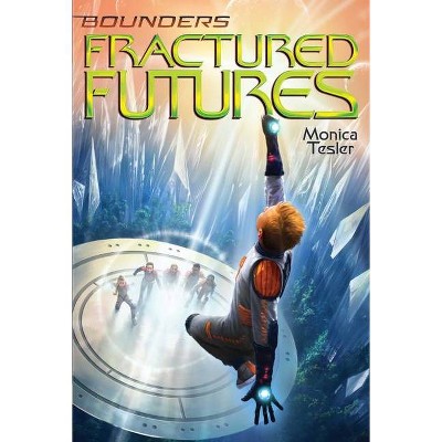 Fractured Futures, 5 - (Bounders) by  Monica Tesler (Paperback)