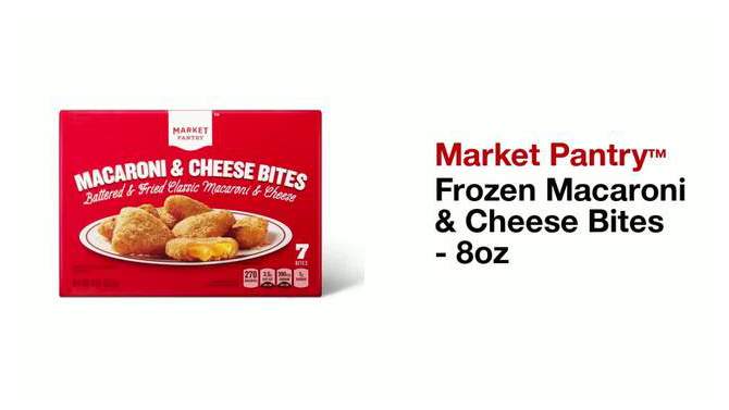 Frozen Macaroni &#38; Cheese Bites - 8oz - Market Pantry&#8482;, 2 of 6, play video