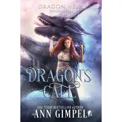 Dragon's Call - (Dragon Heir) by  Ann Gimpel (Paperback)