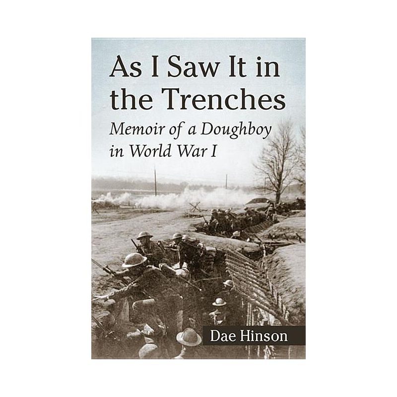 As I Saw It in the Trenches - by  Dae Hinson (Paperback), 1 of 2