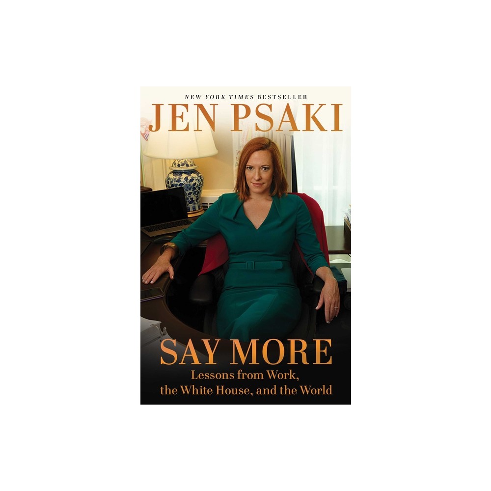 Say More - by Jen Psaki (Hardcover)