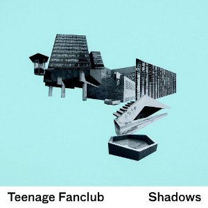 Teenage Fanclub - Shadows - 1 of 1