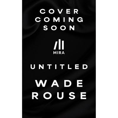 Untitled - by  Wade Rouse (Hardcover)