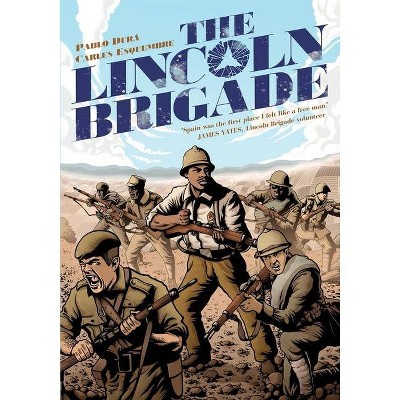 The Lincoln Brigade - by  Pablo Durá (Paperback)