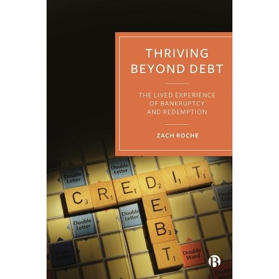 Thriving Beyond Debt - by  Zach Roche (Hardcover)