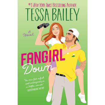 Fangirl Down - (Big Shots) by Tessa Bailey