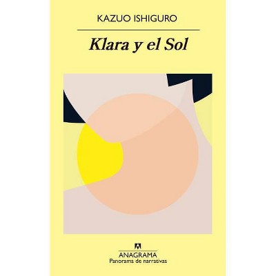 Klara Y El Sol - by  Kazuo Ishiguro (Paperback)