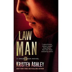 Law Man - (Dream Man) by  Kristen Ashley (Paperback) - 1 of 1