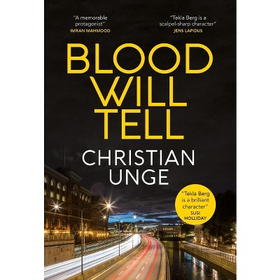 Blood Will Tell - by  Christian Unge (Hardcover)