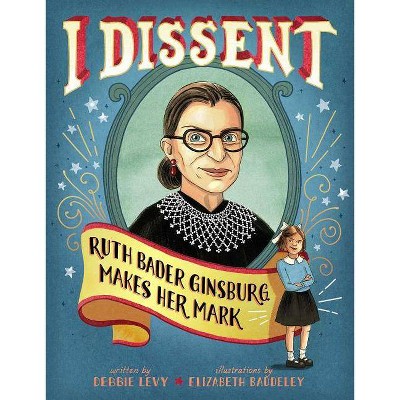 I Dissent - by  Debbie Levy (Hardcover)