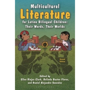 Multicultural Literature for Latino Bilingual Children - 2nd Edition by  Ellen Riojas Clark & Belinda Bustos Flores & Daniel Alejandro González - 1 of 1