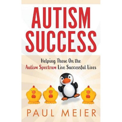 Autism Success - by  Paul Meier (Paperback)