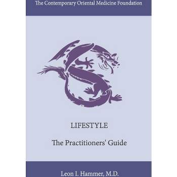 Lifestyle - (Contemporary Oriental Medicine) by  Leon I Hammer M D (Paperback)