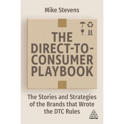 The Direct to Consumer Playbook - by  Mike Stevens (Paperback)