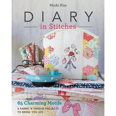 Diary in Stitches - by  Minki Kim (Paperback)