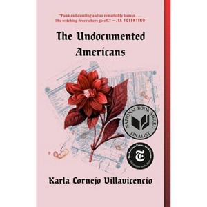 The Undocumented Americans - by Karla Cornejo Villavicencio - 1 of 1