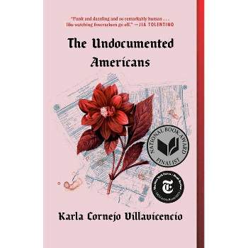 The Undocumented Americans - by Karla Cornejo Villavicencio
