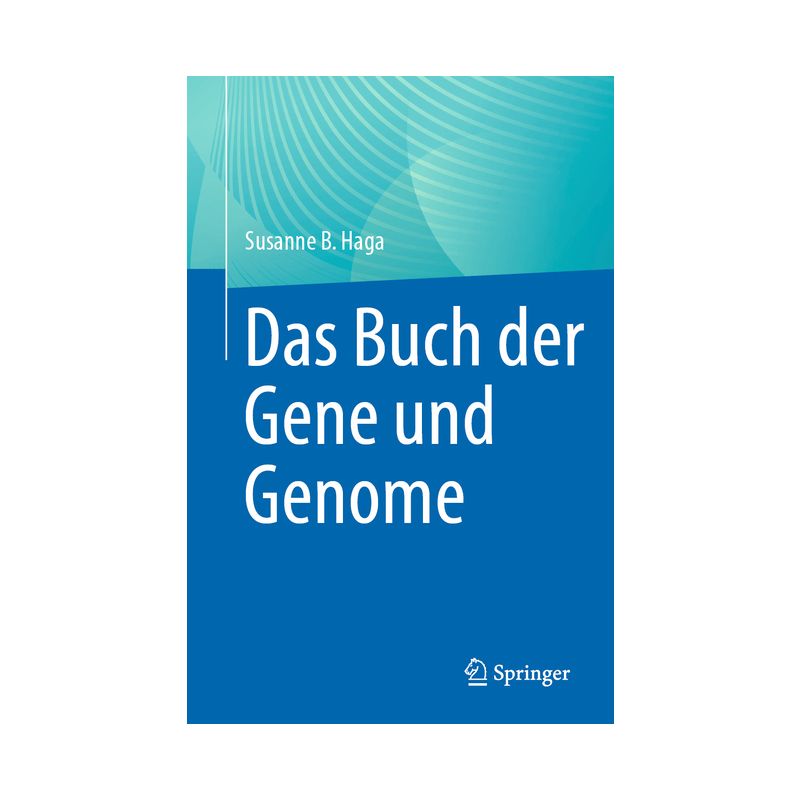 Das Buch Der Gene Und Genome - by  Susanne B Haga (Paperback), 1 of 2