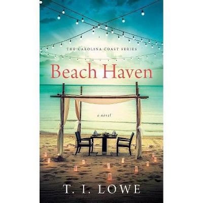 Beach Haven - (Carolina Coast) by  T I Lowe (Paperback)