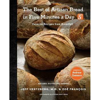 The Best of Artisan Bread in Five Minutes a Day - by Jeff Hertzberg & Zoë François (Hardcover)