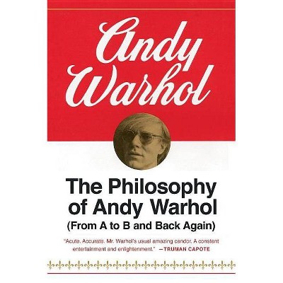 The Philosophy of Andy Warhol - (Paperback)