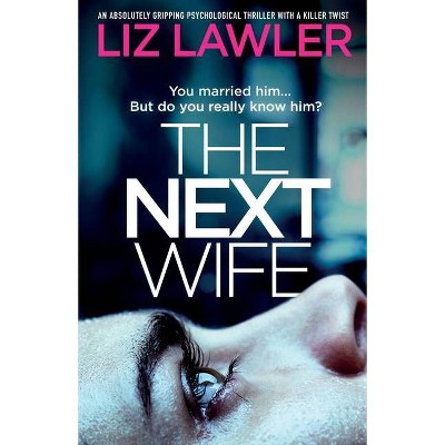 The Next Wife - by  Liz Lawler (Paperback)