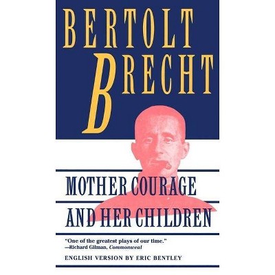 Mother Courage and Her Children - (Brecht, Bertolt) by  Bertolt Brecht (Paperback)