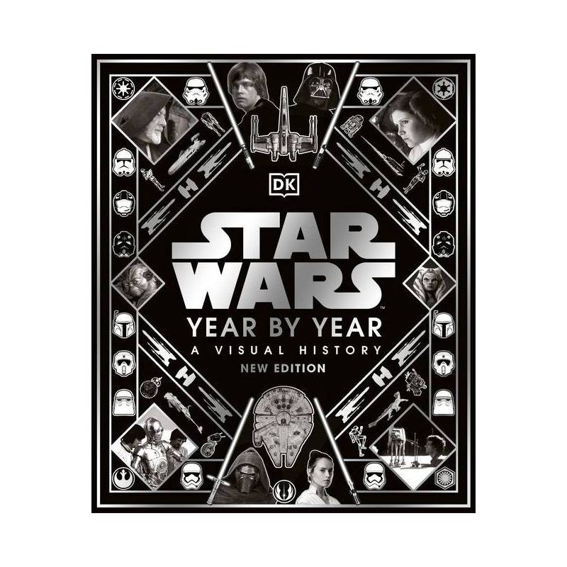 Star Wars Year by Year New Edition - by  Kristin Baver & Pablo Hidalgo & Daniel Wallace & Ryder Windham (Hardcover), 1 of 2