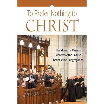 To Prefer Nothing to Christ - by  Various (Paperback)