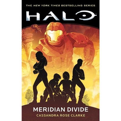 Halo: Meridian Divide - By Cassandra Rose Clarke (paperback) : Target