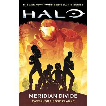 Halo: Meridian Divide - by  Cassandra Rose Clarke (Paperback)